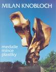 MILAN KNOBLOCH - MEDAILE MINCE PLASTIKY